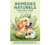 Françoise Heitz – Remèdes naturels pour mon chien – Broché – Artemis