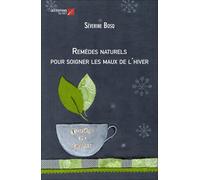 Remèdes Naturels Pour Soigner Les Maux De L'hiver