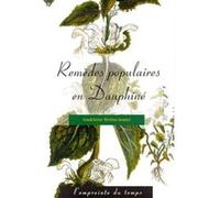 REMEDES POPULAIRES EN DAUPHINE Nlle Edition Madeleine Rivière-Sestier (Auteur)