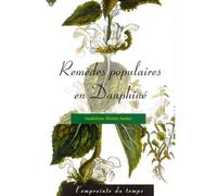 REMEDES POPULAIRES EN DAUPHINE Nlle Edition - Madeleine Rivière-Sestier - Presses Universitaires Grenoble - broché - Guide