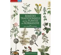 Remèdes traditionnels par les plantes en Normandie