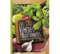 Remèdes traditionnels: Plantes médicinales et recettes naturelles