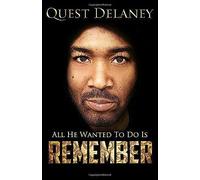 Remember: All He Wanted To Do Is