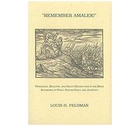 Remember Amalek!: Vengeance, Zealotry, And Group Destruction In The Bible According To Philo, Pseudo-Philo, And Josephus