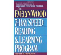 Remember Everything You Read: The Evelyn Wood 7-Day Speed Reading & Learning Program