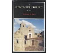 Remember Goliad!, Fred Rider Cotten Popular History Series Craig, H. Roell (Auteur)
