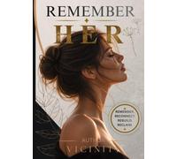 Remember Her: A 28-Day Practical Workbook to Finding Yourself Again After a Long-Term Relationship