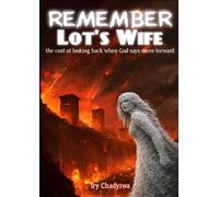 Remember Lot's Wife