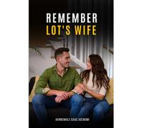 Remember Lot's Wife