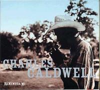 CHARLES CALDWELL - Remember Me [Import]