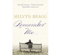 Remember Me...: A ‘remarkable’ novel from one of Britain’s finest storytellers (Sunday Times)