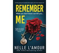 Remember Me: A Totally Gripping and Unputdownable Suspense with a Heart-Stopping Twist