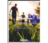 Remember Me Always: Grandpa’s Story: A Guided Journal to Capture His Life Story, Memories, Wisdom, and Legacy