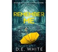 Remember Me by D. E. White Paperback Book D. E. White (Auteur)