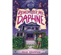 Remember Me, Daphne - Celia Krampien - Atheneum Books for Young Readers - ebook (ePub) - Livre