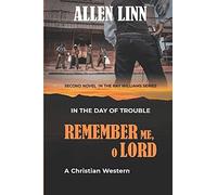 Remember Me, O Lord : In The Day Of Trouble