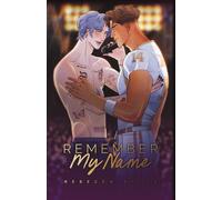 Remember My Name: An MM Rockstar Romance