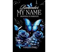Remember my Name: Drowning in Darkness