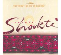 Remember Shakti - Saturday Night In Bombay