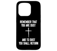 Remember That You are Dust and to Dust You Shall Return Coque pour iPhone 15 Pro