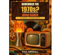 Remember the 1970s?: 60 British Nostalgia Word Search Puzzles for Adults and Seniors Featuring Post-War Life, Television, Music, Sweets and Toys