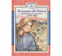Remember the Alamo The Runaway Scrape Diary of Belle Wood Austins Colony 18351836 by Lisa Waller Rogers Lisa Waller Rogers (Auteur)