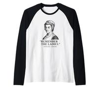 Remember The Ladies Citation Abigail Adams Manche Raglan