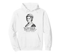 Remember The Ladies Citation Abigail Adams Sweat à Capuche