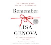 Remember: The Science of Memory and the Art of Forgetting