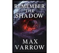Remember the Shadow