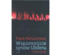 Remember the sons of Ulster and other plays by Frank McGuinness (Buch auf Polnisch)
