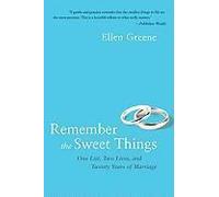 Remember The Sweet Things