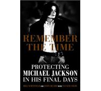 Remember the Time: Protecting Michael Jackson in His Final Days
