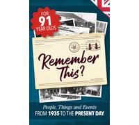 Remember This?: People, Things and Events from 1935 to the Present Day (UK Edition)