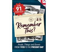 Remember This?: People, Things and Events from 1935 to the Present Day (UK Edition)
