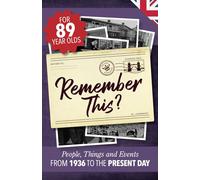 Remember This?: People, Things and Events from 1936 to the Present Day (UK Edition)
