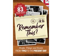 Remember This?: People, Things and Events from 1942 to the Present Day (UK Edition)
