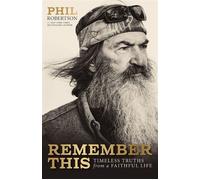 Remember This Timeless Truths from a Faithful Life - Phil Robertson - Thomas nelson - ebook (ePub) - Livre