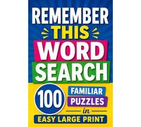 Remember This Word Search: 100 Familiar Puzzles in Easy Large Print