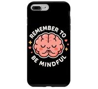 « Remember to Be Mindful » - Thème Mignon et sain du Cerveau Coque pour iPhone 7 Plus/8 Plus
