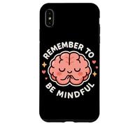 « Remember to Be Mindful » - Thème Mignon et sain du Cerveau Coque pour iPhone XS Max