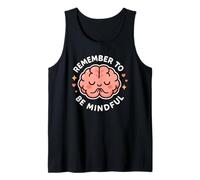 « Remember to Be Mindful » - Thème Mignon et sain du Cerveau Débardeur