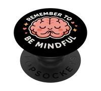 « Remember to Be Mindful » - Thème Mignon et sain du Cerveau PopSockets PopGrip Adhésif