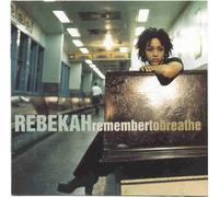 Rebekah - Remember to Breathe