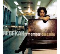 Remember to Breathe by Rebekah [CD] NEUF