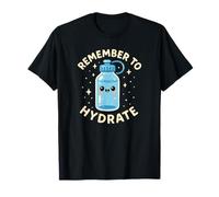 « Remember to Hydrate » - Eau Mignonne et Amusante T-Shirt