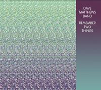 Matthews, Dave -Band- - Remember Two. -Remast