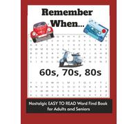 Remember When...60s, 70s, 80s Nostalgic Word Puzzle Book: Easy to read print about 60s, 70s and 80s Nostalgia, Culture and More | 110 pages 50+ puzzles | 8.5x11