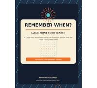 Remember When?: A Large-Print Word Search with 100 Nostalgic Puzzles from the 1950s Through the 1990s