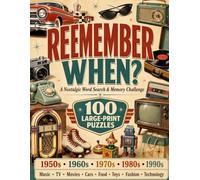 Remember When?: A Nostalgic Large-Print Word Search & Memory Challenge Featuring 100 Puzzles from the 1950s-1990s